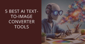 5 Best AI Text-to-Image Converter Tools : AI Image Generator WITH Example